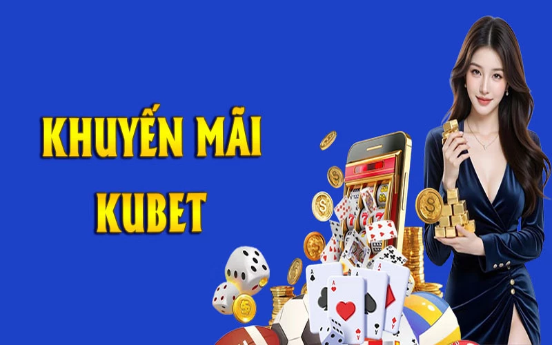 Điều kiện cần thiết để tham gia sự kiện khuyến mãi tại Kubet